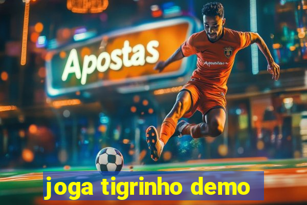 joga tigrinho demo